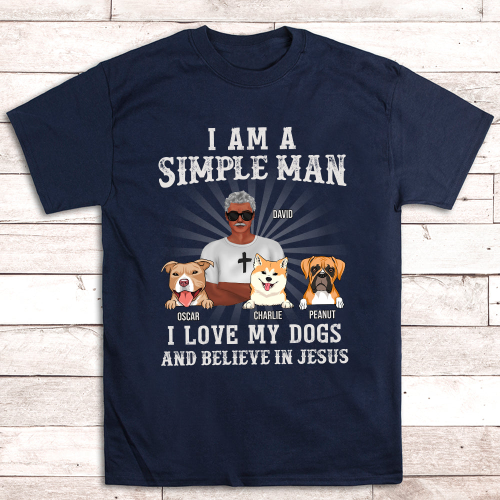 Simple Man Loves Dogs - Personalized Custom Unisex T-shirt