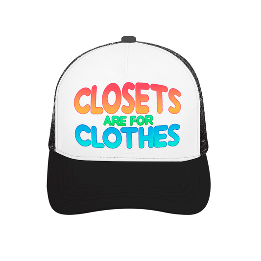 Closets Are For Clothes LGBT | Trucker Hat